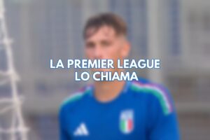 Francesco Pio Esposito verso la Premier League?